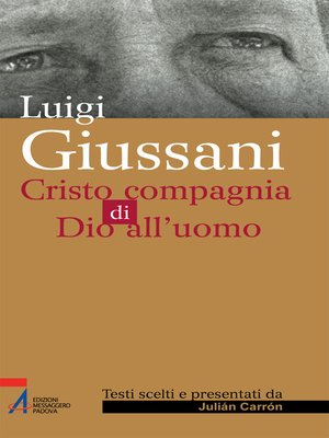 cover image of Luigi Giussani. Cristo compagnia di Dio all'uomo